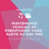 Atelier | Performance musicale en web-diffusion vidéo