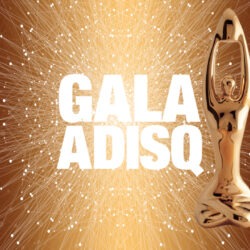 L’ADISQ révèle les gagnants du l’édition 2022 du Gala ! 
