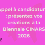 Appel à candidatures : présentez vos créations à la Biennale CINARS 2026